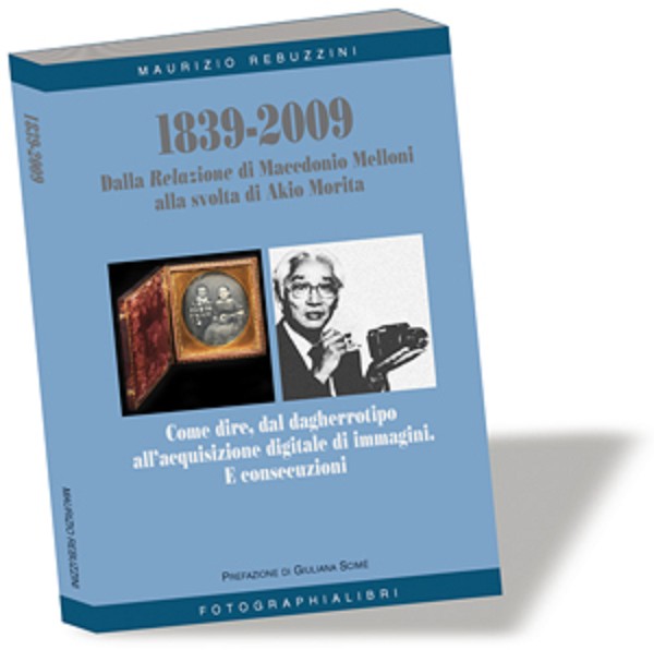 Maurizio Rebuzzini 1839-2009: dalla Relazione di Macedonio Melloni alla svolta di Akio Morita